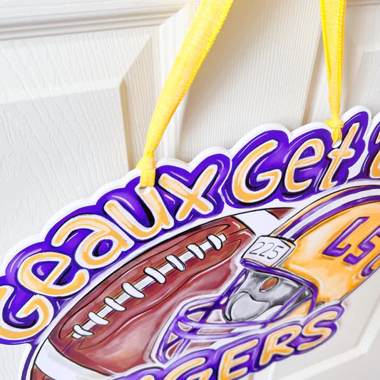 Geaux Get Em Tigers Door Hanger - The Season Boutique