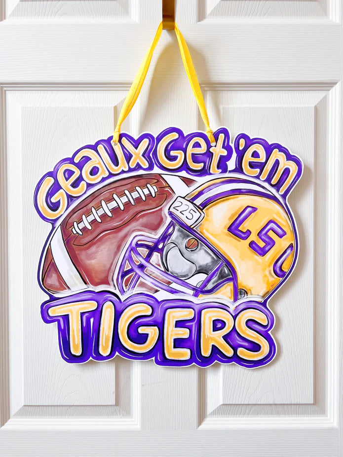Geaux Get Em Tigers Door Hanger - The Season Boutique