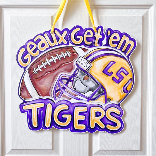 Geaux Get Em Tigers Door Hanger - The Season Boutique