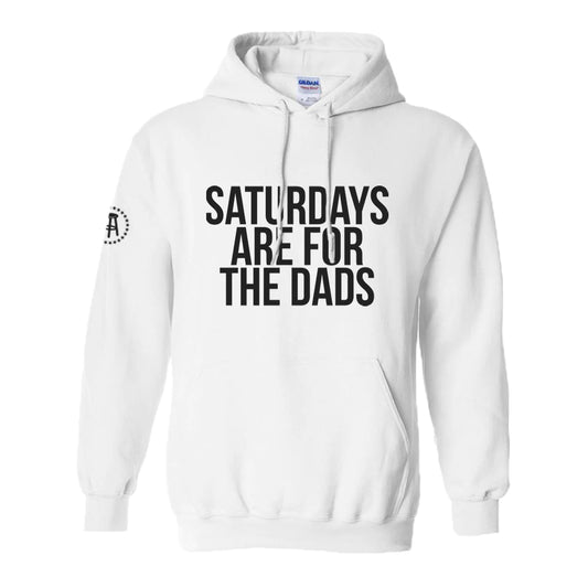 SATURDAYS ARE FOR DADS HOODIE