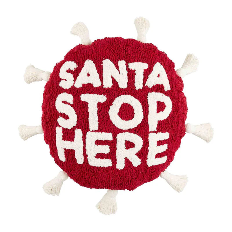 "Santa Stop Here" Pillow