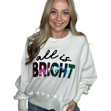 All is Bright Sweatshirt